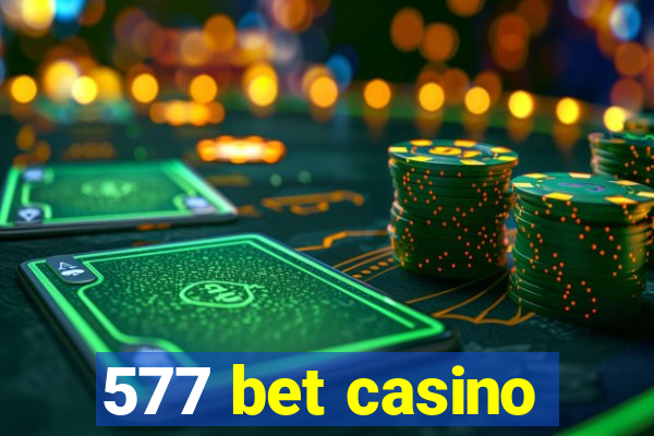 577 bet casino